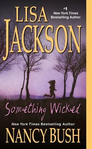 Something Wicked by Nancy Bush, Lisa Jackson