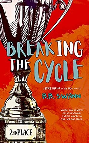 Breaking the Cycle by B.B. Swann