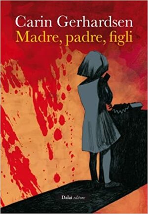 Madre, padre, figli by Carin Gerhardsen