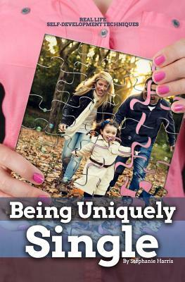 Being Uniquely Single by Stephanie Harris