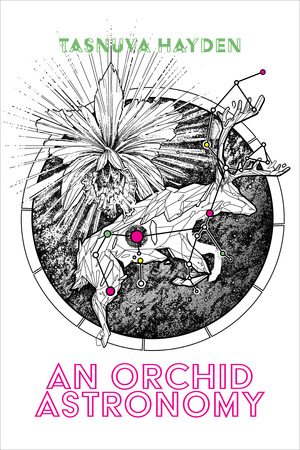 An Orchid Astronomy by Tasnuva Hayden