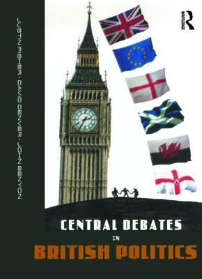 Central Debates in British Politics by David Denver, Justin Fisher, John Benyon