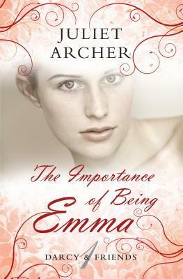 The Importance of Being Emma by Juliet Archer