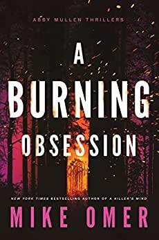 A Burning Obsession by Mike Omer