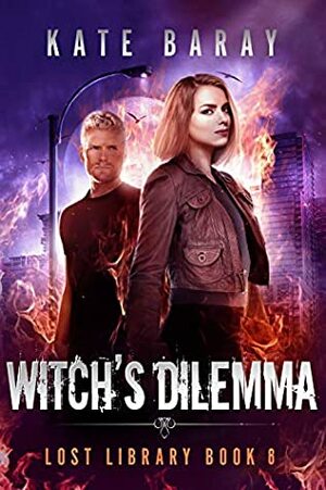 Witch's Dilemma by Kate Baray