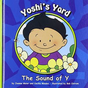 Yoshi's Yard: The Sound of Y by Cecilia Minden, Joanne D. Meier