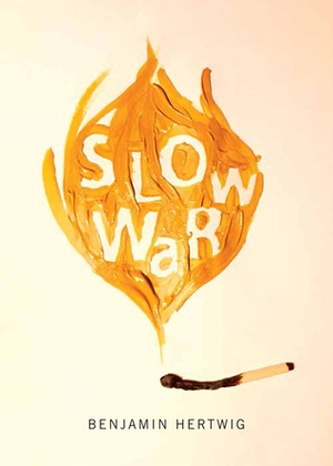 Slow War by Benjamin Hertwig