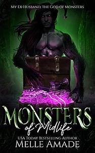 Monsters of Midlife: A Paranormal Women's Fiction Trilogy by Melle Amade