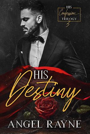 His Destiny by Angel Rayne