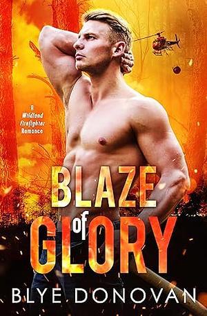 Blaze of Glory by Blye Donovan, Blye Donovan