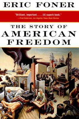 The Story of American Freedom by Eric Foner