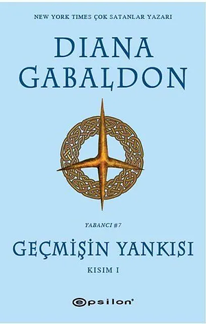 Geçmişin Yankısı Kısım I by Diana Gabaldon