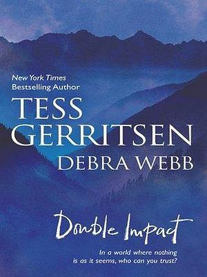 Double Impact: An Anthology by Tess Gerritsen, Tess Gerritsen, Debra Webb