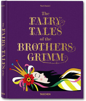 The Fairy Tales of the Brothers Grimm by Noel Daniel, Jacob Grimm, Matthew R. Price, Wilhelm Grimm