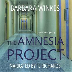 The Amnesia Project by Barbara Winkes