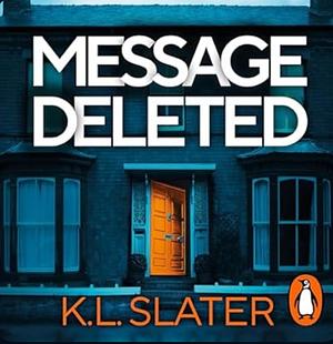 Message Deleted by K.L. Slater