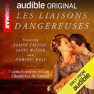 Les Liaisons dangereuses by Pierre Choderlos de Laclos