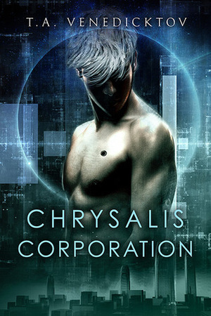 Chrysalis Corporation by T.A. Venedicktov