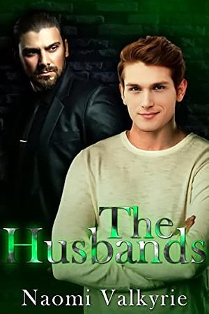 The Husbands  	 by Naomi Valkyrie