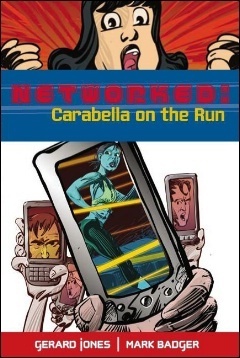 Networked: Carabella on the Run by Mark Badger, Gerard Jones