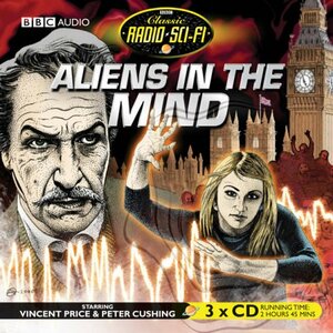 Aliens in the Mind by Vincent Price, Peter Cushing