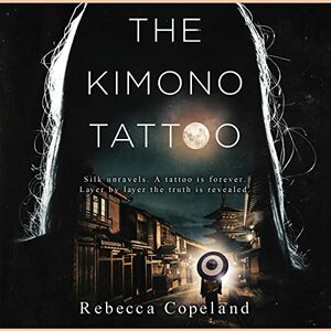 The Kimono Tattoo by Rebecca Copeland
