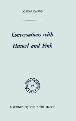 Conversations with Husserl and Fink by Dorion Cairns