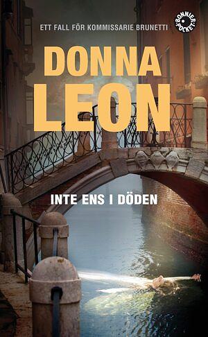 Inte ens i döden by Donna Leon