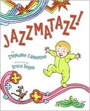 Jazzmatazz! by Bruce Degen, Stephanie Calmenson