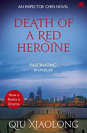 Death of a Red Heroine by Qiu Xiaolong