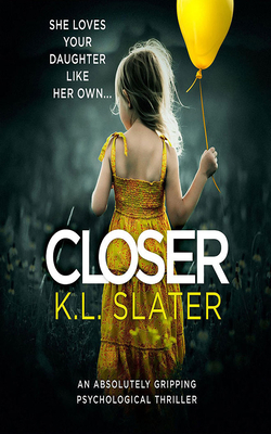 Closer by K.L. Slater