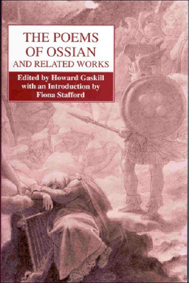 The Poems of Ossian and Related Works: James MacPherson by Howard Gaskill