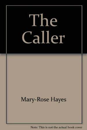 The Caller by Mary-Rose Hayes