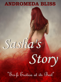 Sasha's Story: How to Find a Mate the Hard Way by Andromeda Bliss