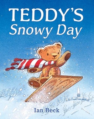 Teddy's Snowy Day by Ian Beck