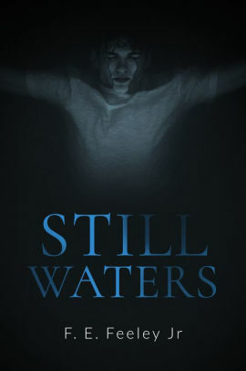 Still Waters by F.E. Feeley Jr.