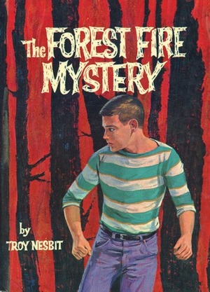 The Forest Fire Mystery by Troy Nesbit