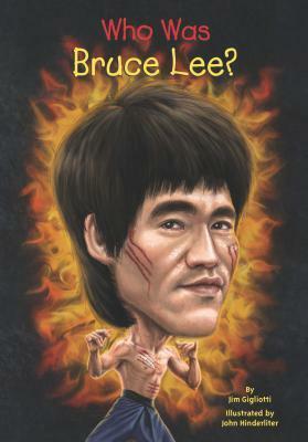 Who Was Bruce Lee? by John Hinderliter, Jim Gigliotti