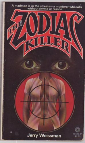 The Zodiac Killer by Jerry Weissman