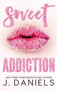 Sweet Addiction by J. Daniels