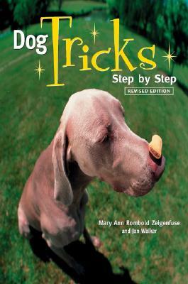 Dog Tricks: Step by Step by Mary Ann Rombold Zeigenfuse