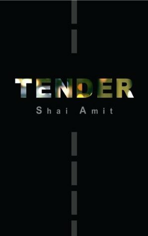 Tender: A Coming of Age Novel (Contemporary Fiction) by Rachel Halevy, Mark L. Levinson, Shai Amit, Anne Arenson