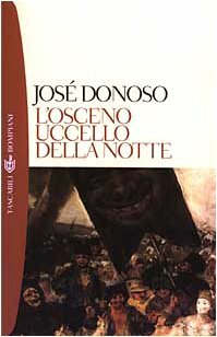 L'osceno uccello della notte by José Donoso