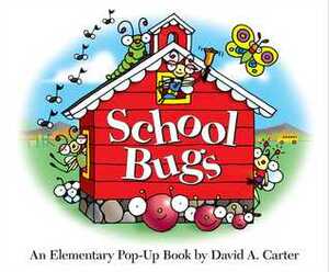 School Bugs by David A. Carter