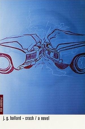 Crash: A Novel by J.G. Ballard