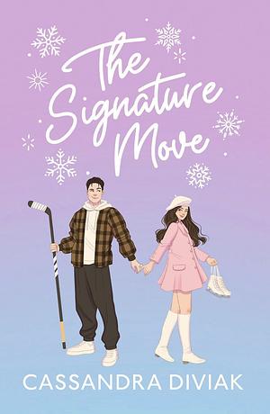The Signature Move  by Cassandra Diviak