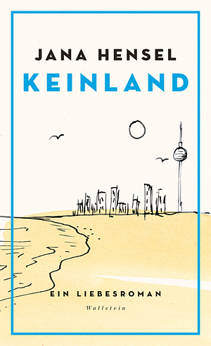 Keinland by Jana Hensel