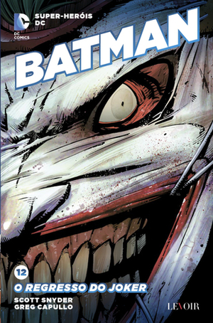 Batman: O Regresso do Joker by Scott Snyder, Greg Capullo