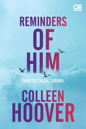 Yang Tertinggal Darinya (Reminders of Him) by Colleen Hoover