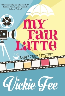 My Fair Latte by Vickie Fee